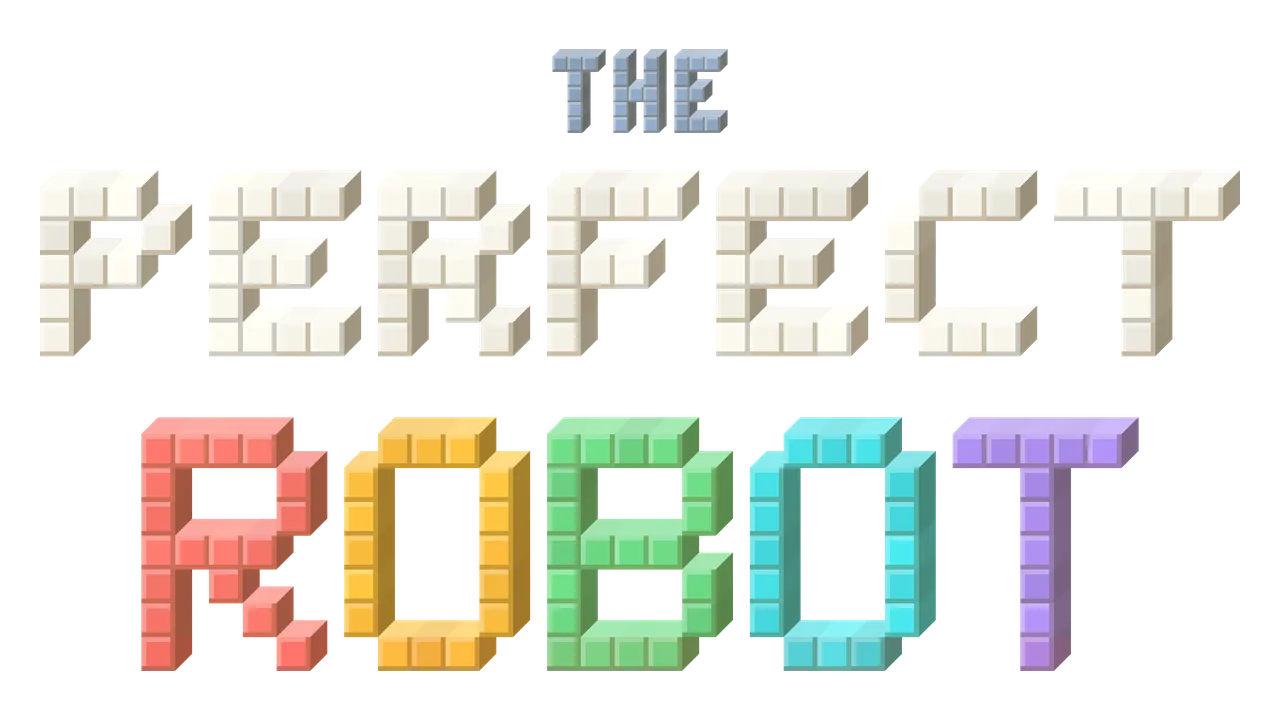 The Perfect Robot